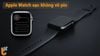 Thay đế sạc Apple Watch SE 2020