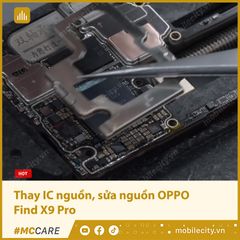 Thay IC nguồn, khắc phục lỗi nguồn OPPO Find X9 Pro 