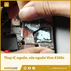  Thay IC nguồn, khắc phục lỗi nguồn Vivo X300s 