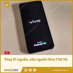  Thay IC nguồn, khắc phục lỗi nguồn Vivo Y38 5G 