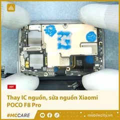  Thay IC nguồn, khắc phục lỗi nguồn Xiaomi POCO F8 Pro 