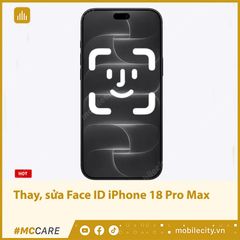  Thay, khắc phục lỗi Face ID iPhone 18 Pro Max 
