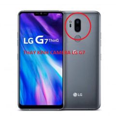  Thay kính camera LG G7 chính hãng 