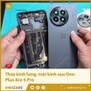Thay kính lưng, thay mặt kính sau OnePlus Ace 5 Pro
