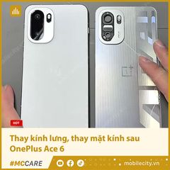  Thay kính lưng, thay mặt kính sau OnePlus Ace 6 