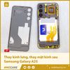 Thay kính lưng, thay mặt kính sau Samsung Galaxy A25