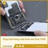 Thay kính lưng, thay mặt kính sau Vivo Y300