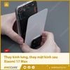 Thay kính lưng, thay mặt kính sau Xiaomi 17 Max