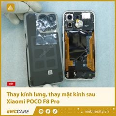  Thay kính lưng, thay mặt kính sau Xiaomi POCO F8 Pro 