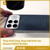 Thay kính lưng, thay mặt kính sau Xiaomi POCO F8 Ultra