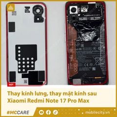  Thay kính lưng, thay mặt kính sau Xiaomi Redmi Note 17 Pro Max 