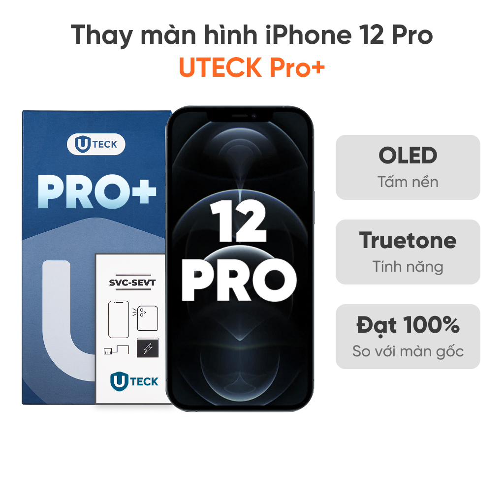 Thay màn hình iPhone 12 Pro loại UTECK Pro+