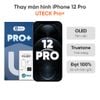 Thay màn hình iPhone 12 Pro loại UTECK Pro+