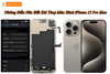 Thay màn hình iPhone 15 Pro Max (A3106, A2849, A3105, A3108)