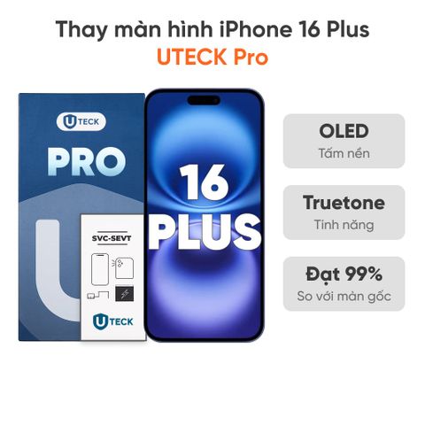 Thay màn hình iPhone 16 Plus loại UTECK Pro