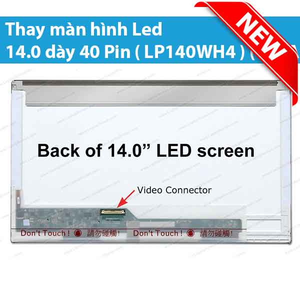 Thay màn hình Led 14.0 dày 40 Pin ( LP140WH4 ) (TL)(A1)