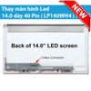 Thay màn hình Led 14.0 dày 40 Pin ( LP140WH4 ) (TL)(A1)