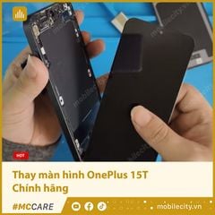  Thay màn hình OnePlus 15T Chính hãng 