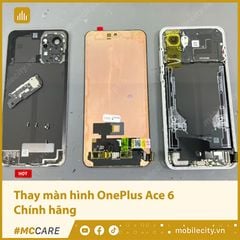  Thay màn hình OnePlus Ace 6 Chính hãng 