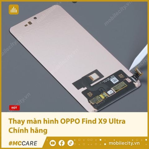 Thay màn hình OPPO Find X9 Ultra Chính hãng