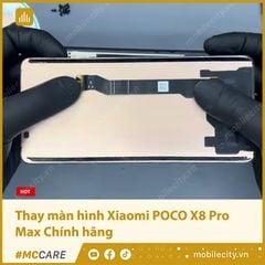  Thay màn hình Xiaomi POCO X8 Pro Max Chính hãng 