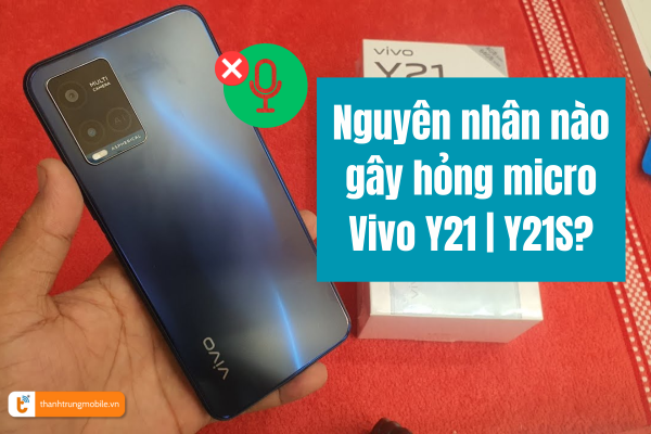 Ảnh minh họa Thay mic Vivo Y21 | Y21S 2