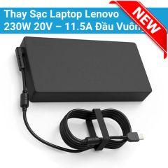  Thay Sạc Laptop Lenovo 230W 20V – 11.5A Đầu Vuông 