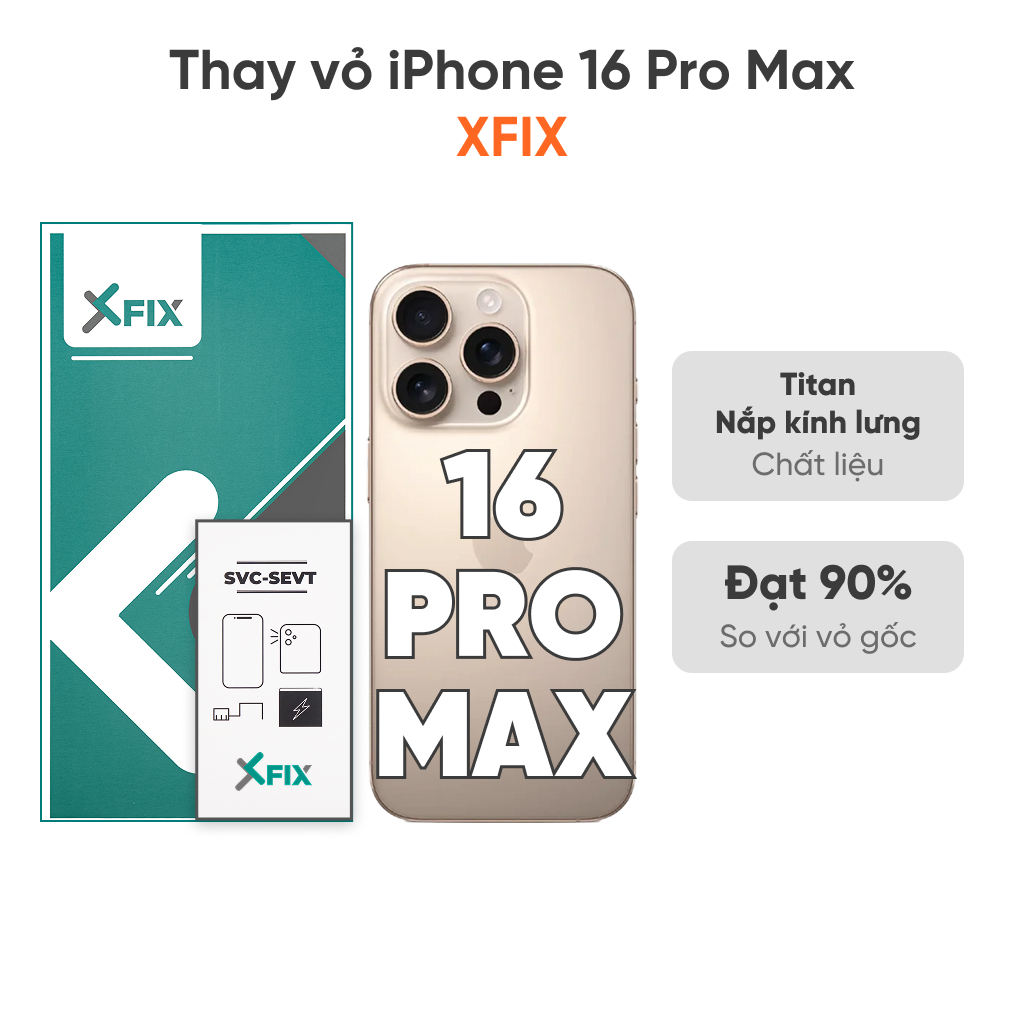 Thay vỏ iPhone 16 Pro Max 4G loại XFIX