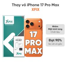  Thay vỏ iPhone 17 Pro Max 5G loại XFIX 