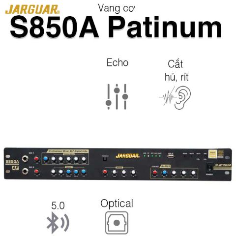 Vang Cơ Jarguar S850A Platinum, 4CH, Optical, Chống hú rít AF