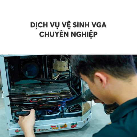 vệ sinh VGA Chuyên Nghiệp