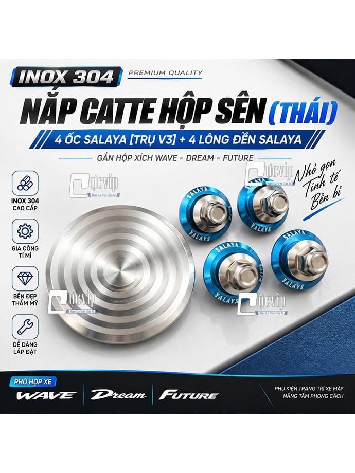[Inox 304] Nắp Catte (Thái), 4 Ốc Salaya [TRỤ THÁI V3], 4 Lông Đền SALAYA Gắn Hộp Sên Wave Dream Future