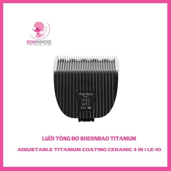 Lưỡi tông đơ Shernbao Titanium Adjustable Titanium Coating Ceramic 4 in 1 10A (LE-10) 1.0-1.3-1.6-2mm