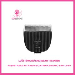 Lưỡi tông đơ Shernbao Titanium Adjustable Titanium Coating Ceramic 4 in 1 10A (LE-10) 1.0-1.3-1.6-2mm