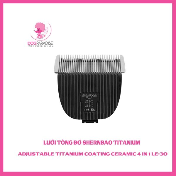 Lưỡi tông đơ Shernbao Titanium Adjustable Titanium Coating Ceramic 4 in 1 30A (LE-30) 0.3-0.6-1.0-1.5mm