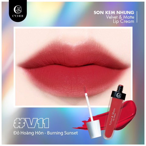 Son Kem Nhung Đỏ Hoàng Hôn - V11 Burning Sunset - C'Choi Velvet & Matte Lip Cream