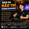 Dịch Vụ Bảo Trì Phòng Karaoke