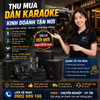 THU MUA DÀN KARAOKE KINH DOANH TẬN NƠI Giải pháp nhanh gọn cho quán karaoke cần thanh lý