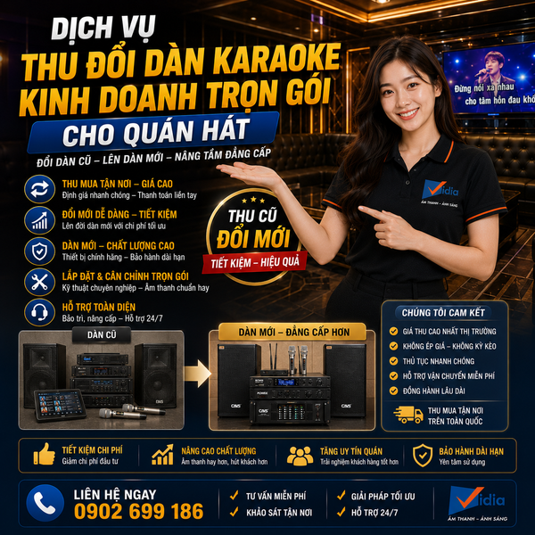 Dịch Vụ Thu Đổi Dàn Karaoke Kinh Doanh Trọn Gói Cho Quán Hát