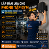 Lắp Dàn Loa Cho Phòng Tập Gym – Tạo Không Gian Âm Nhạc Đầy Năng Lượng