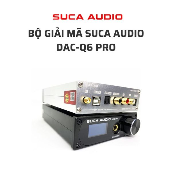 SUCA AUDIO DAC-Q6 PRO