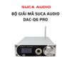 SUCA AUDIO DAC-Q6 PRO