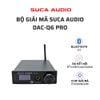 SUCA AUDIO DAC-Q6 PRO
