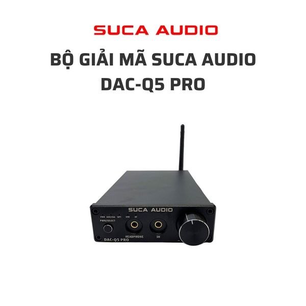 DAC SUCA AUDIO Q5-PRO