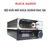 SUCA AUDIO DAC Q6