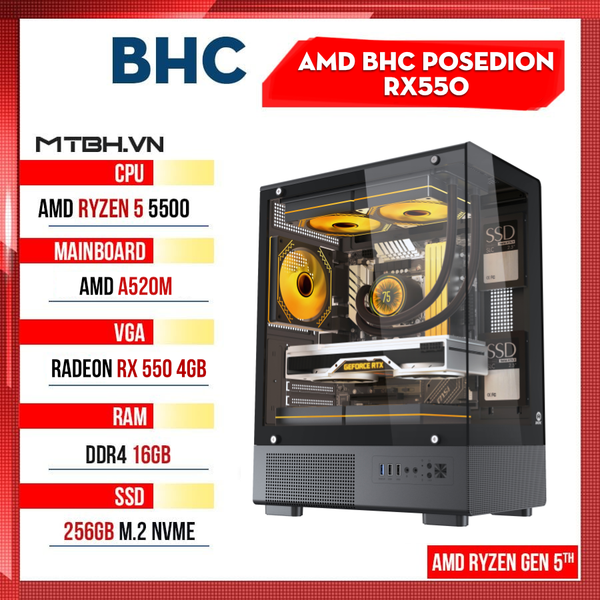 PC Gaming AMD BHC Posedion RX550 Gen 5th ( Ryzen 5 5500 | RX 550 4GB | 16GB | 256GB | A520)