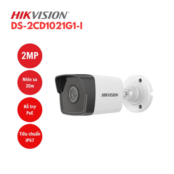 CAMERA IP 2MP THÂN TRỤ HIKVISION DS-2CD1021G1-I