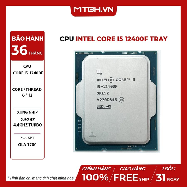 (S) CPU Intel Core i5 12400F (Upto 4.4Ghz, 6 nhân 12 luồng, 18MB Cache, 65W - Socket Intel LGA 1700) 12TH TRAY