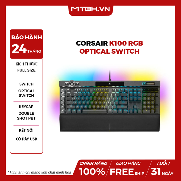 BÀN PHÍM CƠ CORSAIR K100 RGB OPTICAL SWITCH