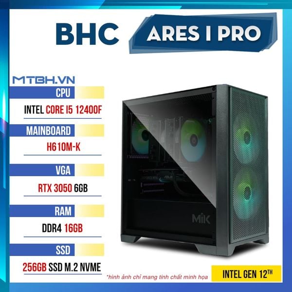 PC Gaming BHC Ares I Pro Gen 12th (i5 12400F | RTX 3050 6GB | 16GB DDR4 | H610 | 256GB )